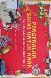 Image of Pengenalan sains untuk anak seri kehidupan dunia binatang 1